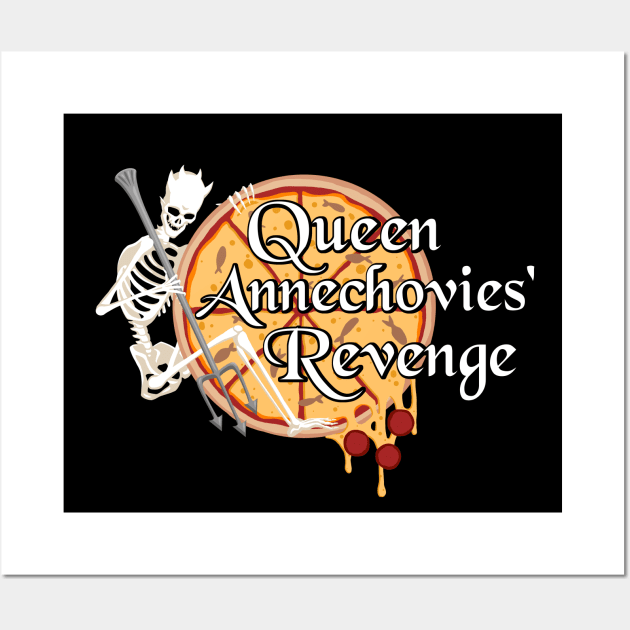 Queen Annechovies Revenge Wall Art by Where They May Radio